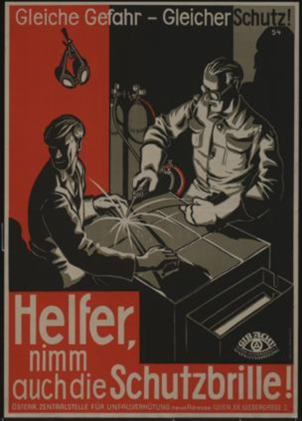 Ein deutsches Weltkriegs-Propagandaplakat, das zwei Männer bei der Arbeit an Metall mit Schutzbrillen zeigt, mit der Aufschrift "Helfer, nimm auch die Schutzbrille" oben.